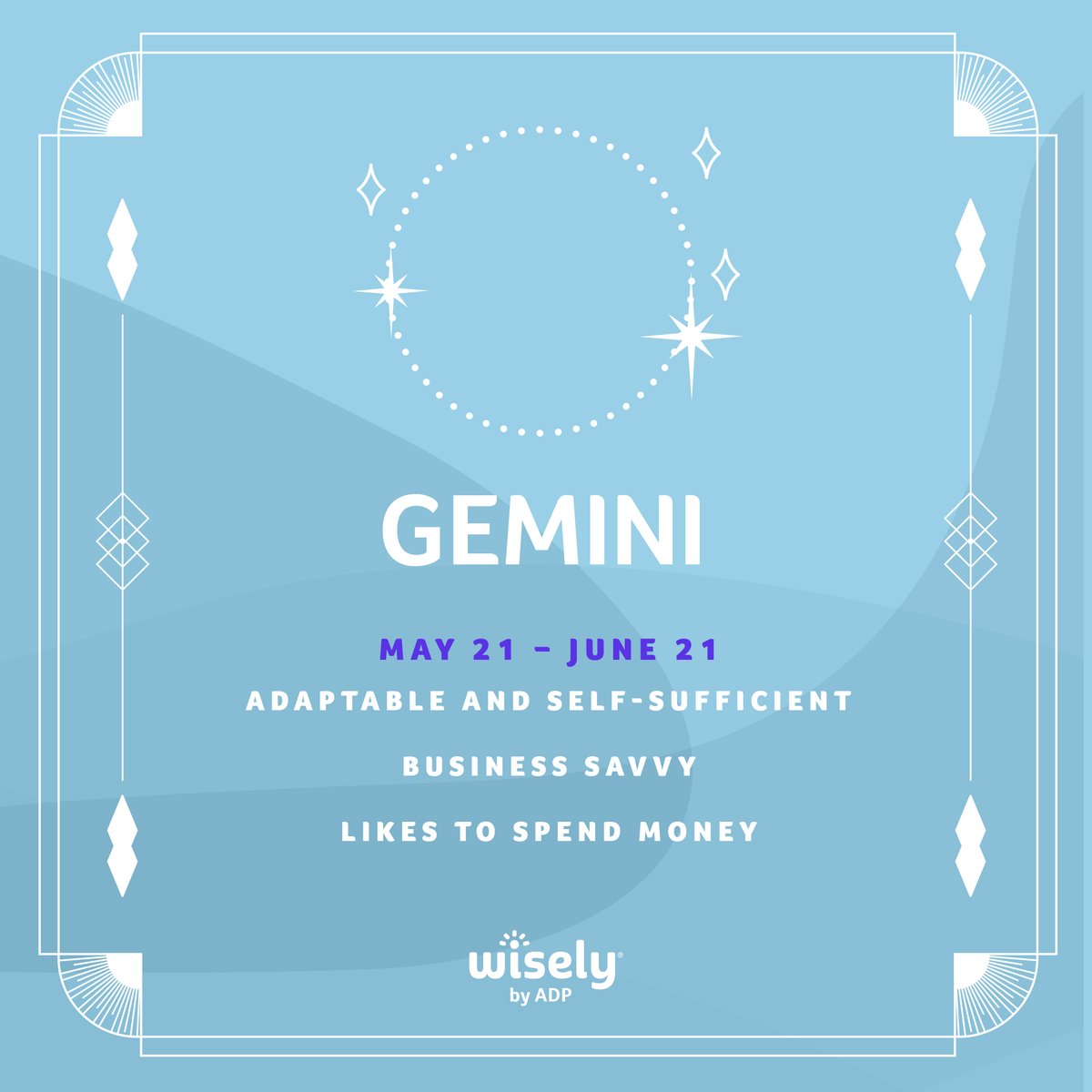 WiselybyADP's tweet photo. Happy Gemini Season! With your adaptable nature &amp; quick thinking, you're naturally skilled at finding ways to manage your money. Channel that versatility into exploring new budgeting strategies that satisfy both your spontaneous side and your practical money management needs. https://t.co/6Iqu34oeQY