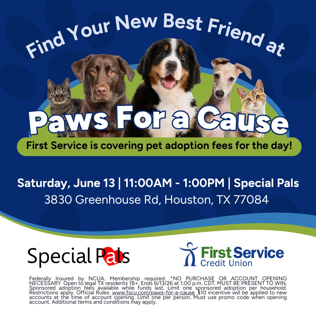 FirstServiceCU's tweet photo. Enjoy hourly giveaways, free pet adoptions, and get $10 when you open a Bongo youth account with promo code PAWS2026.*

June 13 | 11 AM–1 PM
Special Pals Adoption Center
3830 Greenhouse Rd, Houston, TX 77084

Click the link to learn more: https://t.co/fM2zseet1q https://t.co/PKQghjBoJ9