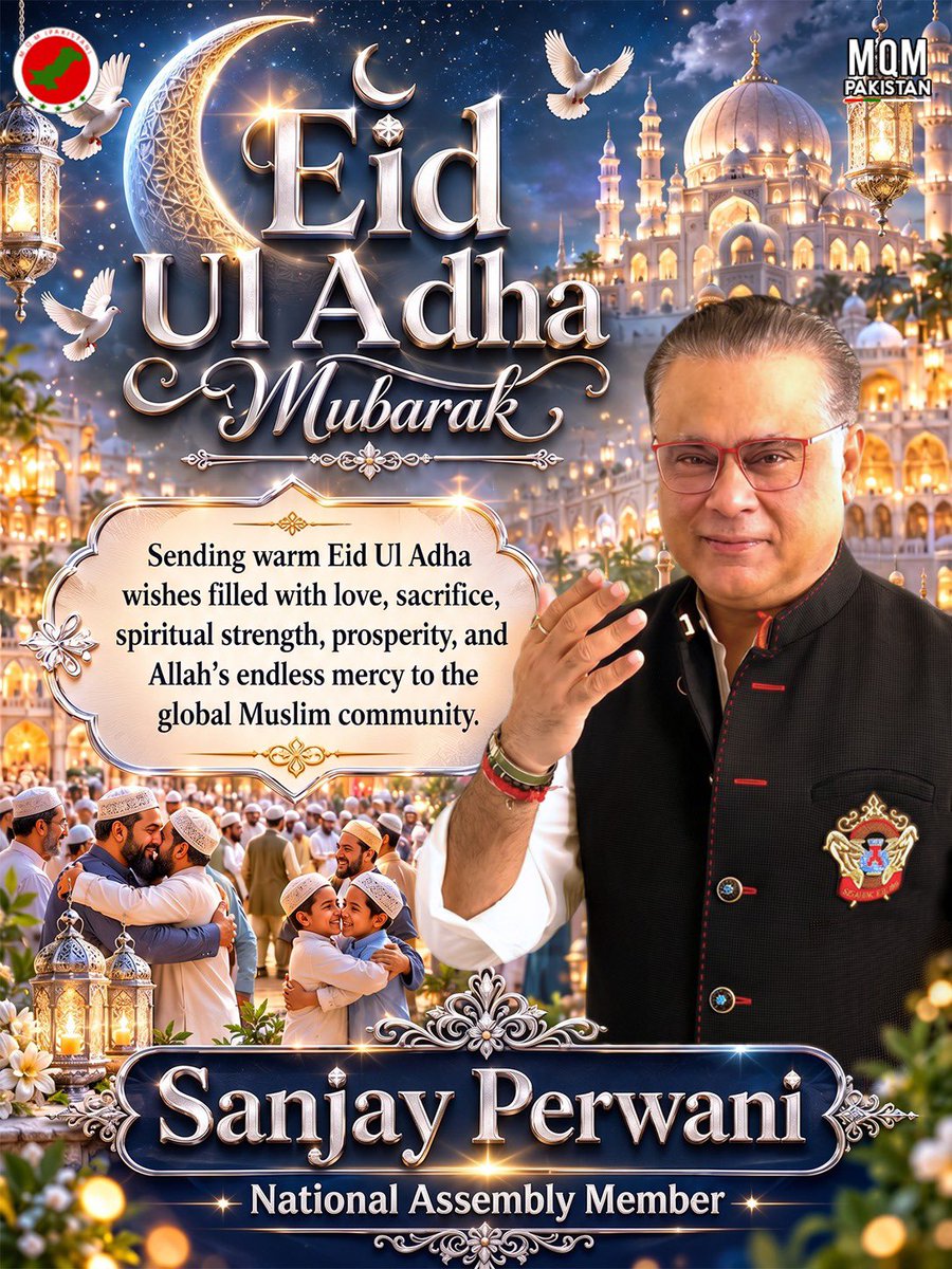 SPerwani's tweet photo. Sending warm Eid Ul Adha wishes filled with love, sacrifice, spiritual strength, prosperity, and Allah’s endless mercy to the global Muslim community. MNA Sanjay Perwani

#SanjayPerwani #MNA #EidUlAdha #EidMubarak #UnityAndFaith #Pakistan https://t.co/v3G4ZBltiI