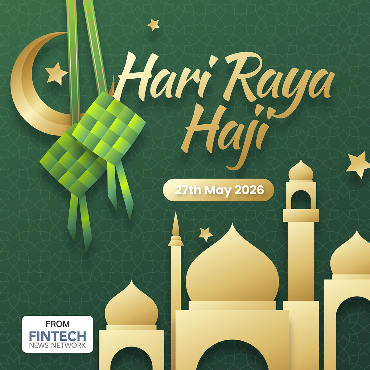 FintechINA's tweet photo. Wishing everyone a blessed Hari Raya Haji. May this festive season bring peace, happiness, and prosperity to you and your loved ones. Selamat Hari Raya Haji from Fintech News Network. https://t.co/kpLWGKRrQJ