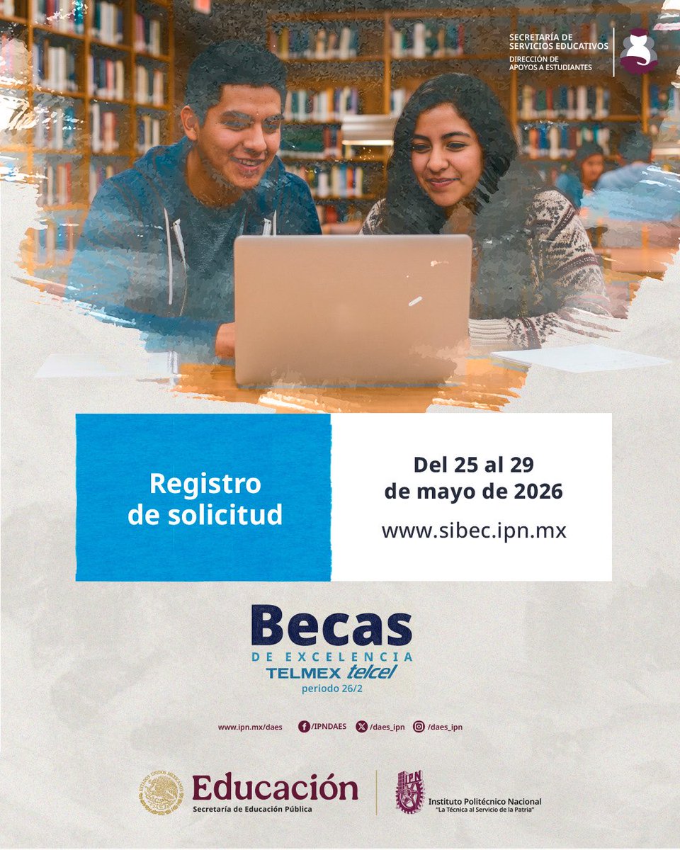 daes_ipn's tweet photo. #BecasIPN 🎓💻 | Ya se encuentra abierto el registro para la Beca de Excelencia Telmex-Telcel 2026/2.

📚 Consulta la convocatoria, revisa los requisitos y realiza tu solicitud en SIBec del 25 al 29 de mayo.
🌐 https://t.co/4HvM1yGsxF
@sse_ipn 
#IPN #DAESIPN #BecaTelmexTelcel https://t.co/1Sa8pf6bKA