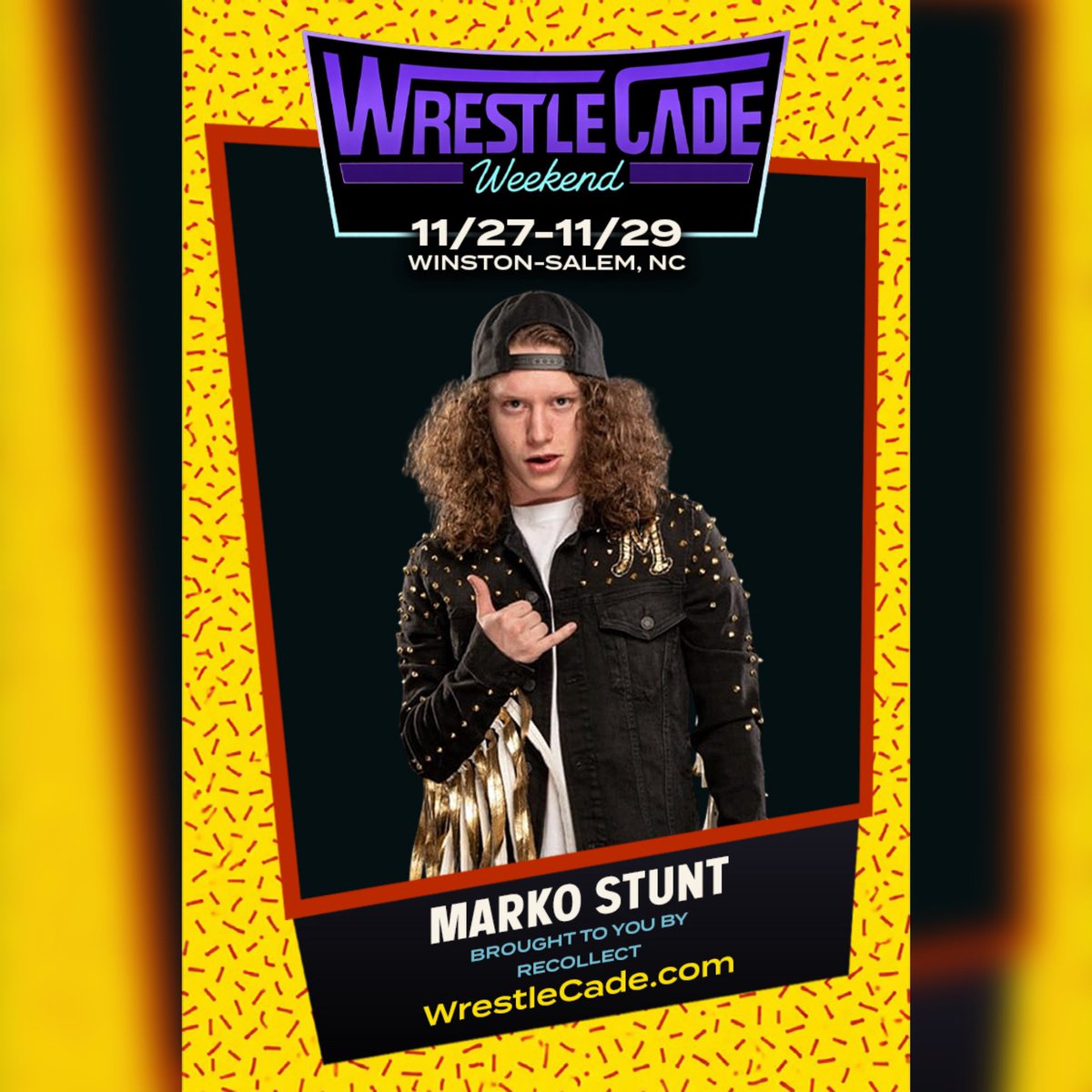 WrestleCade's tweet photo. 🚨 #WrestleCade Weekend returns with 1st time guest Marko Stunt. Brought to you by our friends at ReCollect 

Benton Convention Center 
Winston-Salem, NC 
Nov 27-29, 2026

🎟 at https://t.co/aUcWdKeHLK https://t.co/cdwwwbccgz