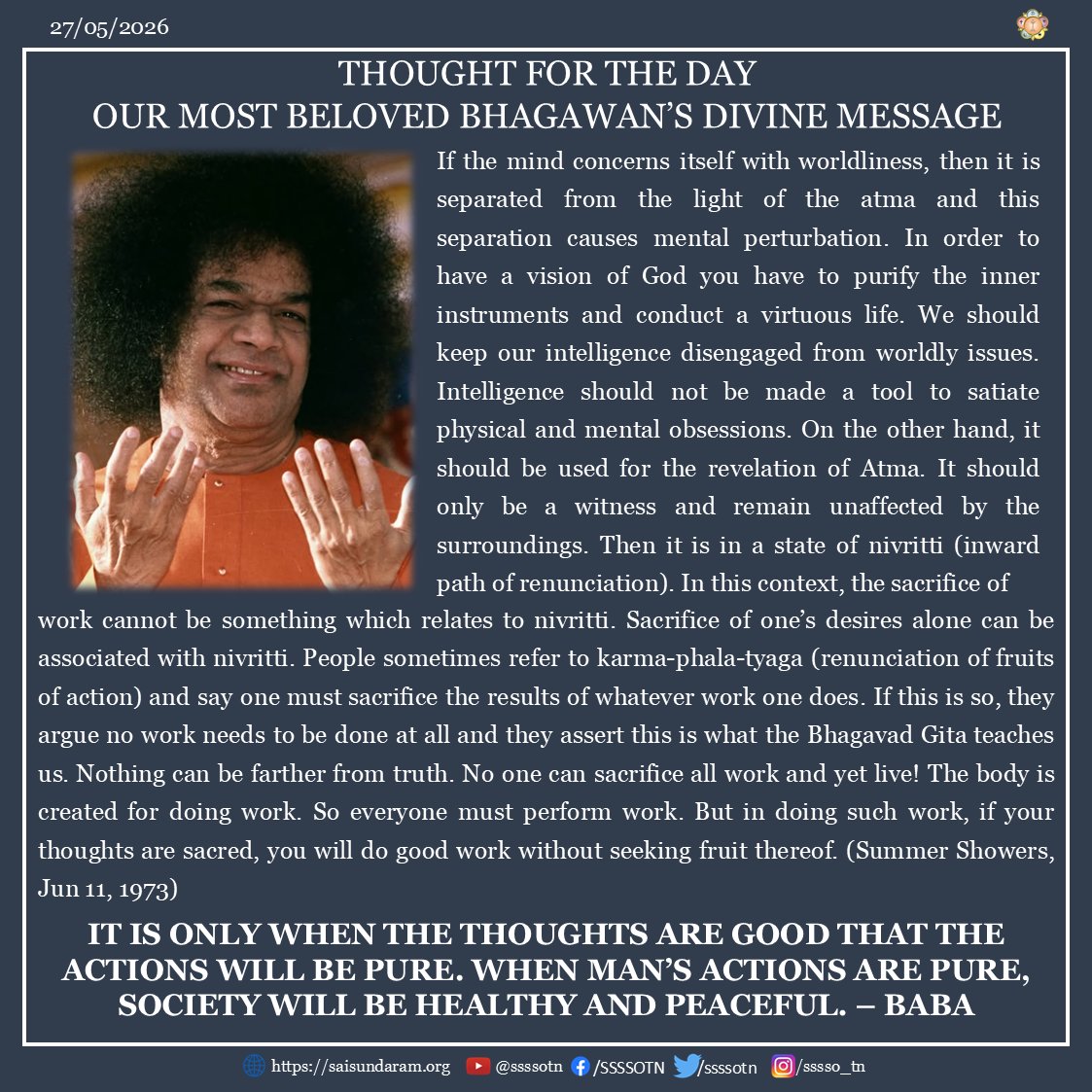 ssssotn's tweet photo. Thought For the Day | 27th May, 2026
Our Most Beloved Bhagawan's Divine Message
As Written in Prashanthi Nilayam, Puttaparthi
Source: Divine Discourse, June 11, 1973
#SriSathyasai #SriSathyaSaibaba #ThoughtforTheDay #Divinemessage https://t.co/xghiDfbCnO