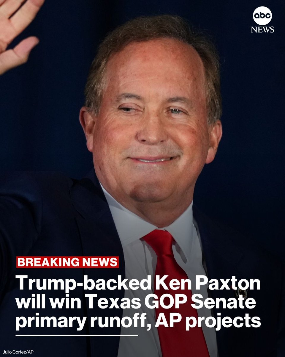 ABC's tweet photo. BREAKING: Trump-backed Ken Paxton will win the Texas GOP Senate primary runoff over Sen. John Cornyn, the AP projects, in a test of the president's influence. https://t.co/y5n8U4tNCq https://t.co/Vd3HUhOEH0