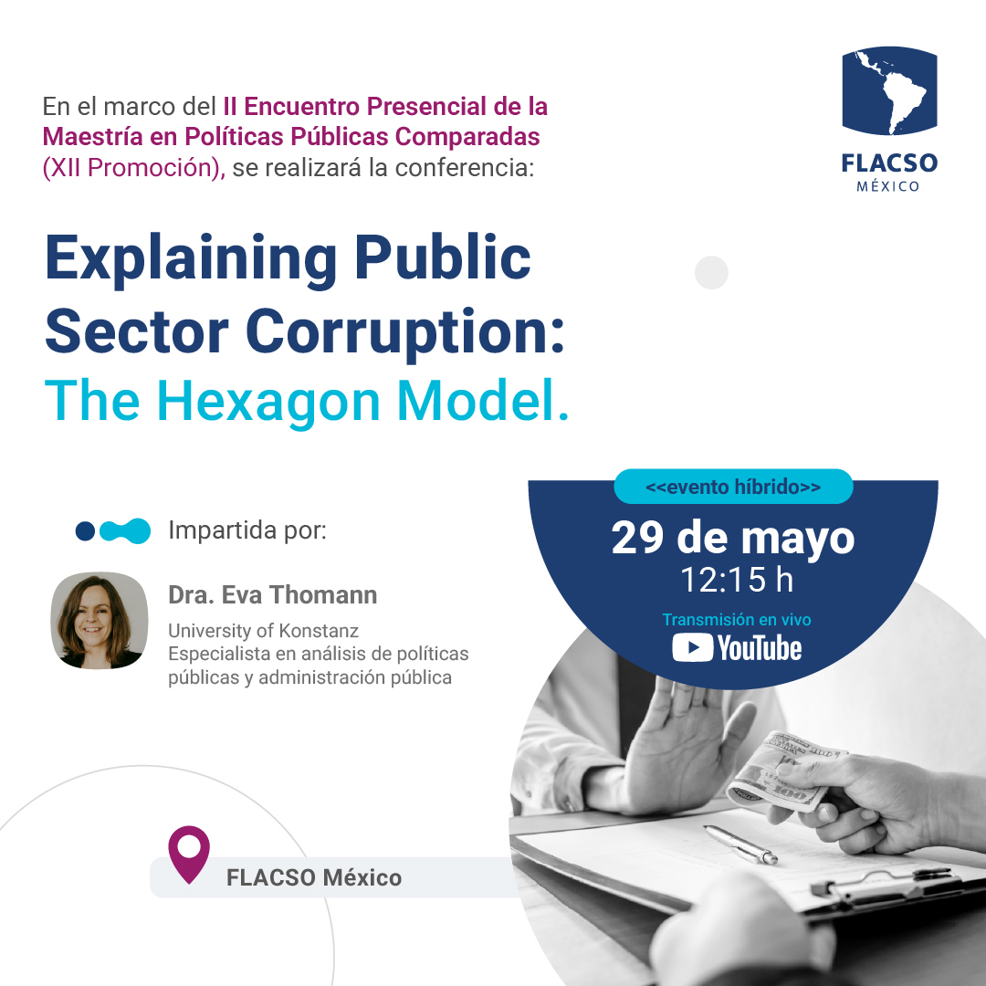 FlacsoMx's tweet photo. #AgendaFLACSO

La Maestría en Políticas Públicas Comparadas te invita a la conferencia “Explaining Public Sector Corruption: The Hexagon Model”, impartida por la Dra. Eva Thomann, especialista en análisis de políticas públicas y administración pública.

📅 29 de mayo | 12:15 h
🔴 En vivo: https://t.co/u4Mr9iHwKs
