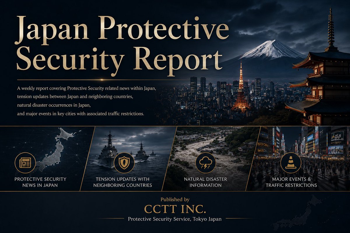 CCTTINC's tweet photo. Japan Protective Security Report (Weekly)

Weekly Protective Security Report (Japan): Incident Review, Geopolitical & Disaster Monitoring, and Upcoming Major Events and Traffic Restrictions.

Report: May 20 - May 27, 2026

https://t.co/X5EfHoSUI2

---
#japan #news #security #safety #tokyo