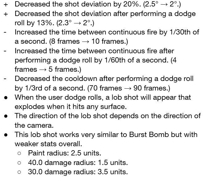 Dislike_starz's tweet photo. Douser po-power.
One of the largest changes in my book. BUT there is a reason why Douser needs some of these. I don't expect all of these changes, especially the lob shot dodge roll. All the nerf and buffs I would keep if I had to cut half the list.
#compsplatoon #splatoon https://t.co/zJM4SoNRlo