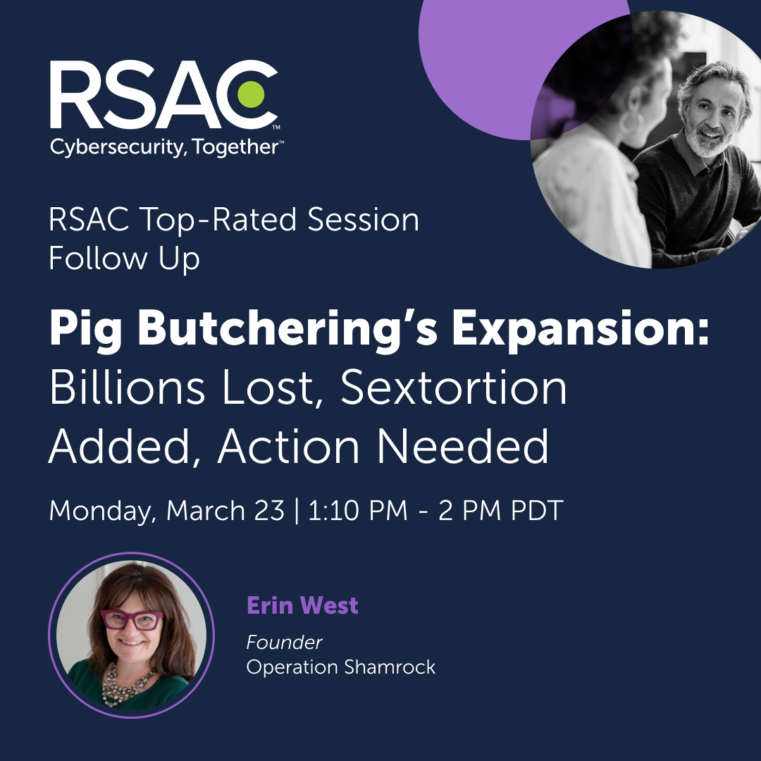 OneRSAC's tweet photo. On June 9, tune in to our second interactive Top-Rated Session Follow Up with Erin West, as she dives into her RSAC 2026 Conference presentation on "pig butchering." At the end, attendees will have an opportunity to ask questions! Register now: https://t.co/Dis2Jjtji4 https://t.co/wzCc5vejkF