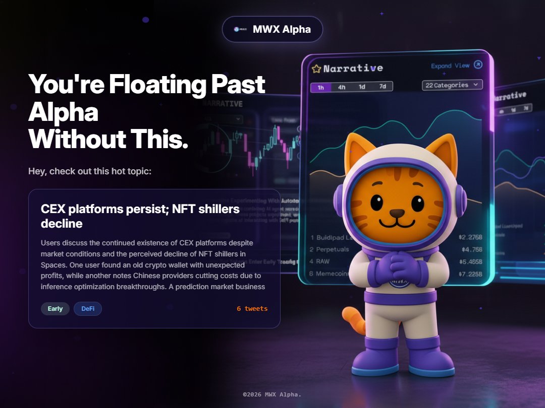 AsensioMaple's tweet photo. CEX persist, NFT shillers fade. MWX Alpha cuts through the noise—real signals from wallets, narratives &amp; KOLs. Don't float past alpha. #MWXAlphaContest
https://t.co/PQHMrsEJ09 https://t.co/7YaiqOD5jK