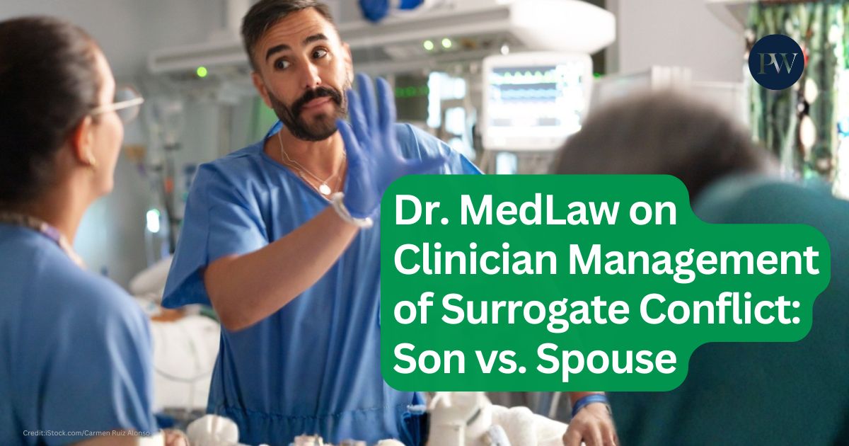 physicianswkly's tweet photo. 👩‍⚖️Son with a #proxy. Spouse acting in good faith. Both demanding that the other be shut out. What's a physician to do? 

In this column, Dr. #MedLaw, MD, JD, walks clinicians through the only legally defensible path forward➡️https://t.co/SRNhdcISzX

#MedTwitter #MedMal https://t.co/TtdehE7F6m