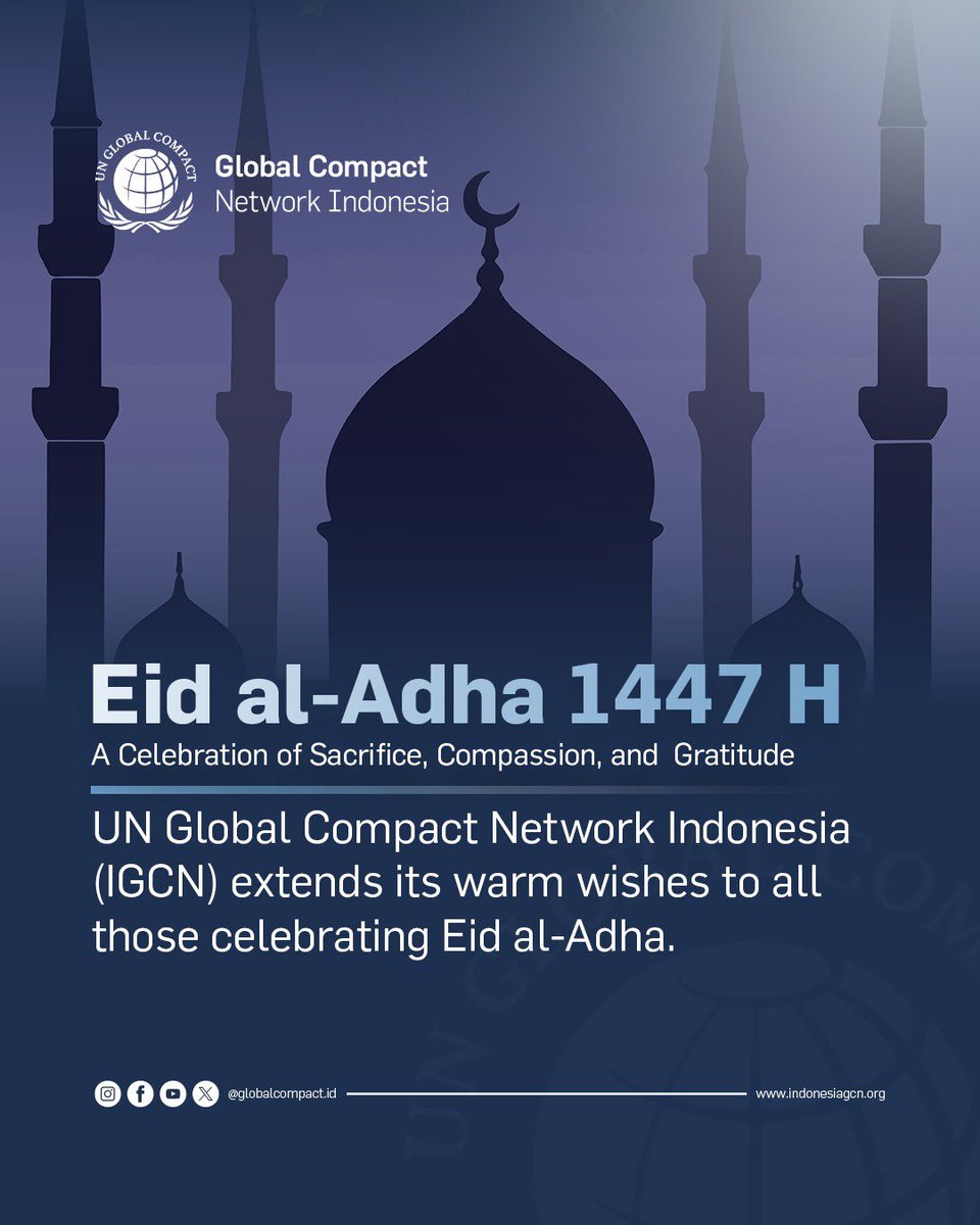 globalcompactid's tweet photo. UN Global Compact Network Indonesia (IGCN) wishes a blessed Eid al-Adha 1447 H to all who celebrate. ✨

May this blessed occasion inspire kindness, strengthen solidarity, and bring peace and prosperity to all.

#EidAlAdha #IdulAdha #IGCN #UNGlobalCompact #UnitingBusiness https://t.co/vncBdXdekV