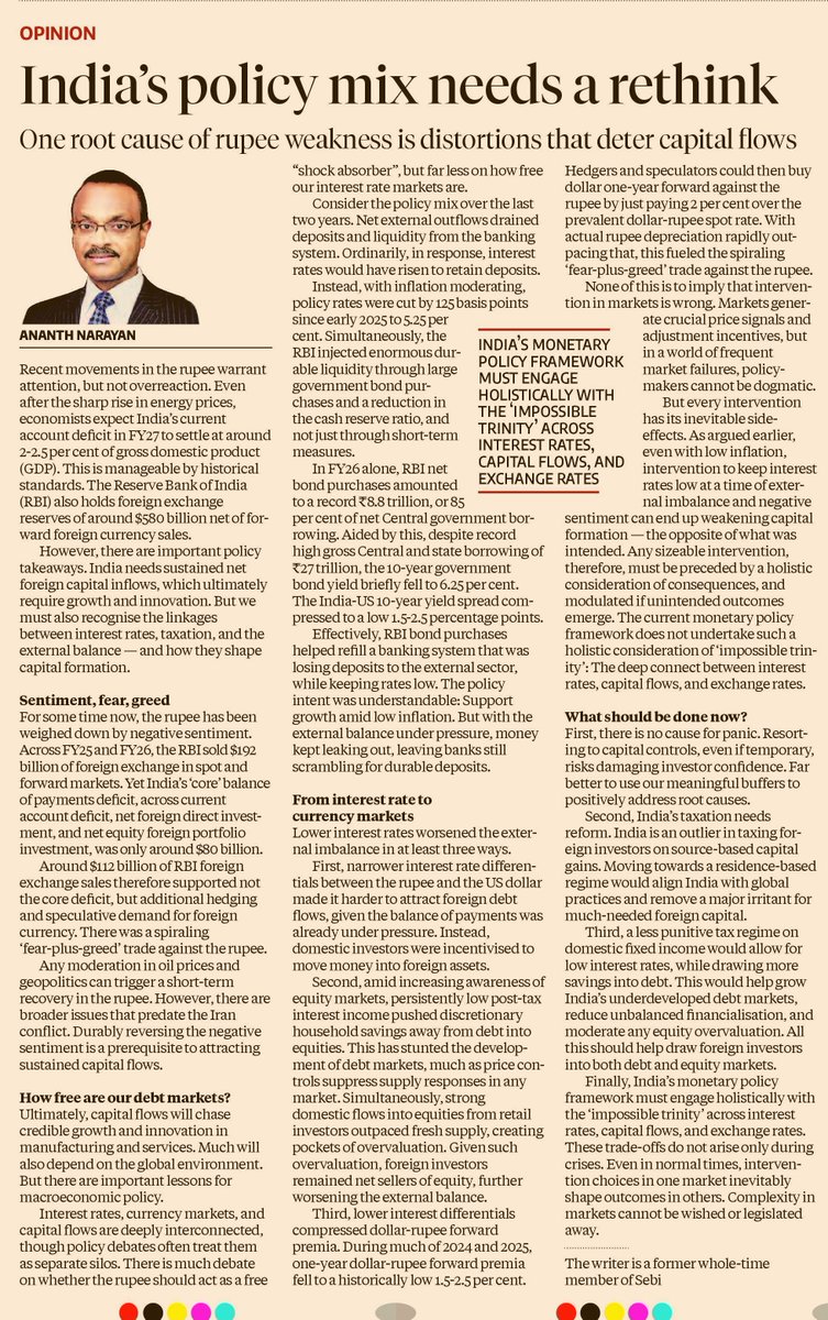 ananthng's tweet photo. In my latest @bsindia piece, following an Indianomics discussion with @latha_venkatesh and Mridul Saggar, I argue that while sharpening and articulating India’s growth story is critical, policy and market distortions may also have amplified negative sentiment around the INR and deterred capital flows.

Key points:

• No cause for panic: INR weakness warrants attention, but India’s external deficits remain manageable and RBI's buffers are substantial.

• The deeper issue: India’s prolonged struggle to attract sustained net foreign capital amid persistent negative sentiment on the rupee.

• Policy silos: Interest rates, liquidity, taxation, capital flows, and currency markets are deeply interconnected, though policy debates often treat them in silos.

• Unintended consequences: Interventions to suppress interest rates, alongside tax frictions, may have unintentionally weakened capital inflows and lowered the cost of speculative positioning against the rupee.

• Distorted savings: Distortions in taxation and markets have also stunted debt market development, pushing discretionary savings disproportionately into equities.

• Navigating the Trinity: The answer is not avoiding  intervention, but engaging more holistically with the “impossible trinity” linking interest rates, exchange rates, and capital flows.

• The structural fix: Rather than introducing capital controls or fresh distortions, responses should aim for deeper debt markets, balanced taxation, and a globally competitive framework for foreign capital.

The piece argues against both panic and rigid orthodoxy, in favour of a more integrated approach to monetary, currency, and fiscal policy.

https://t.co/ud4pLWvj2Q