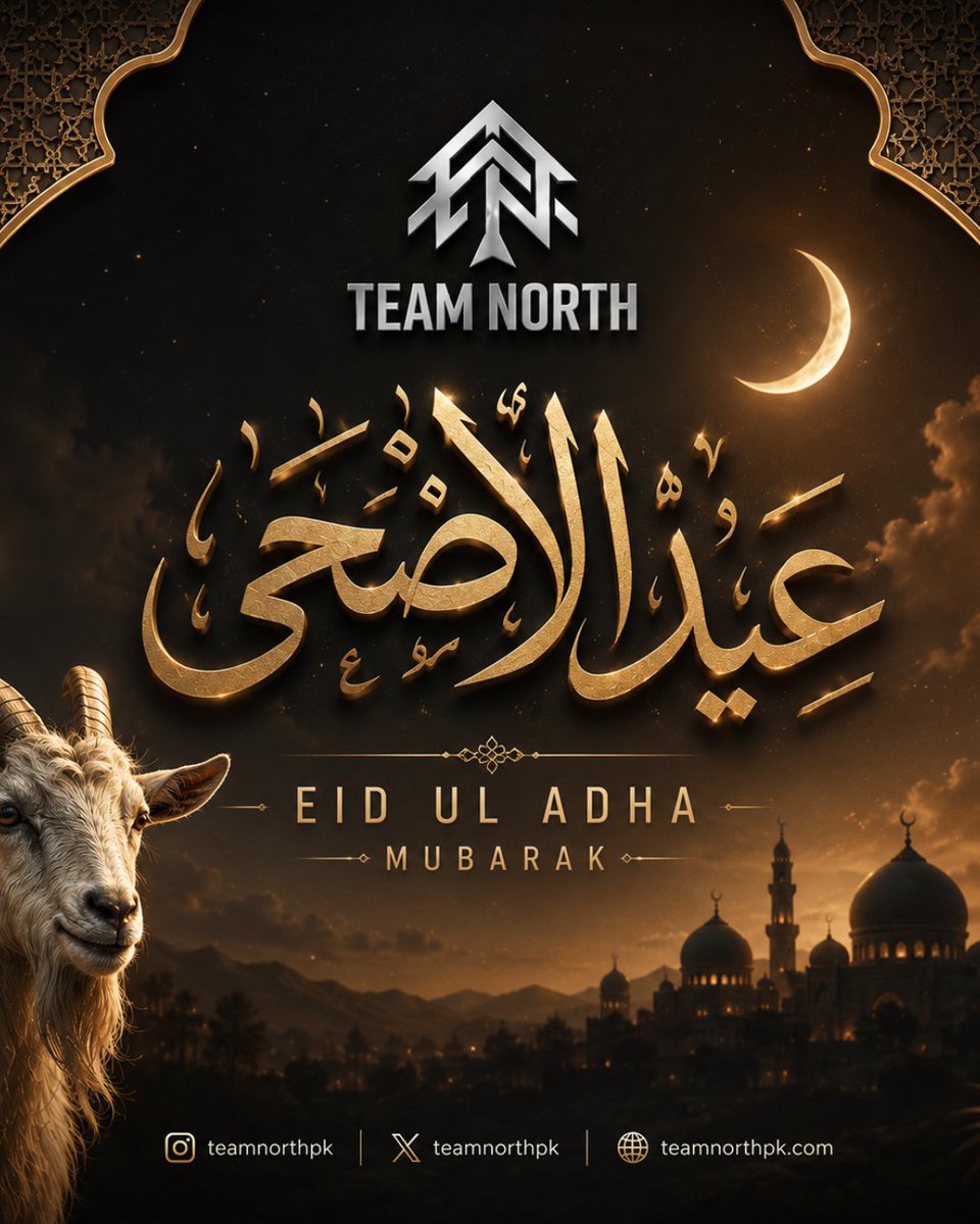 teamnorthpk's tweet photo. 🌙✨ Eid Ul Adha Mubarak from Team North 🐐

May this Eid bring peace, unity, happiness, and endless blessings to you and your loved ones. 🤍

#TeamNorth #EidUlAdha #EidMubarak #Qurbani #Pakistan #TeamNorthPK https://t.co/MUKKOU92ww