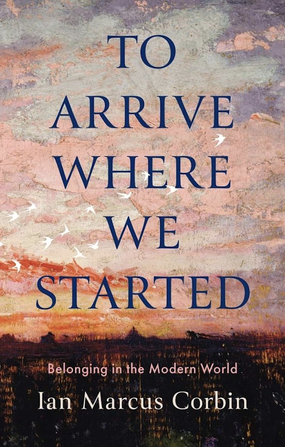 flr_louis's tweet photo. Ian Marcus Corbin - To Arrive Where We Started

Belonging in the Modern World

À paraître en juin aux Yale UP https://t.co/o8DqpmSmW0