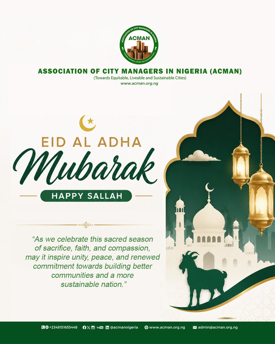 ACMANNIGERIA's tweet photo. The President, Godswill Unekwuojo Musa, on behalf of the Executive Council of the Association of City Managers in Nigeria (ACMAN), extends warm Eid al Adha greetings to all members and Nigerians across the country.

As we celebrate this sacred season of sacrifice, faith, and https://t.co/k5D3GtXSqE