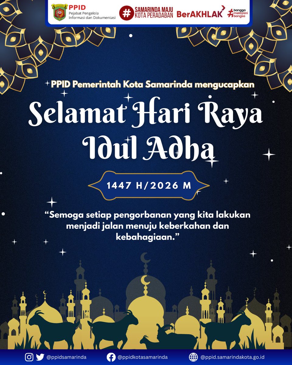 ppidsamarinda's tweet photo. PPID Pemerintah Kota Samarinda mengucapkan Selamat Hari Raya Idul Adha 1447 Hijriah.
Semoga setiap pengorbanan yang kita lakukan menjadi jalan menuju keberkahan dan kebahagiaan. https://t.co/4sioWQM8tM