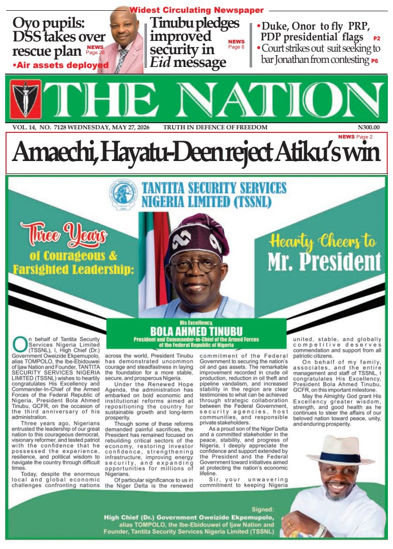 TheNationNews's tweet photo. The Nation Newspaper
27th of May, 2026

1. Amaechi, Hayatu-Deen: ADC presidential primary election rigged - https://t.co/Sqv1pM15V7

2. Tinubu pledges improved security in Eid message - https://t.co/tpsQGibGoe

3. Duke, Onor to fly PRP, PDP presidential flags - https://t.co/2wDV6dUMvA

4. Court affirms INEC’s power to issue election timetable, schedule of activities - https://t.co/3YMnJ7cZfj

5. Court rejects suit seeking to bar Jonathan from contesting - https://t.co/ybUdn2EJMV
