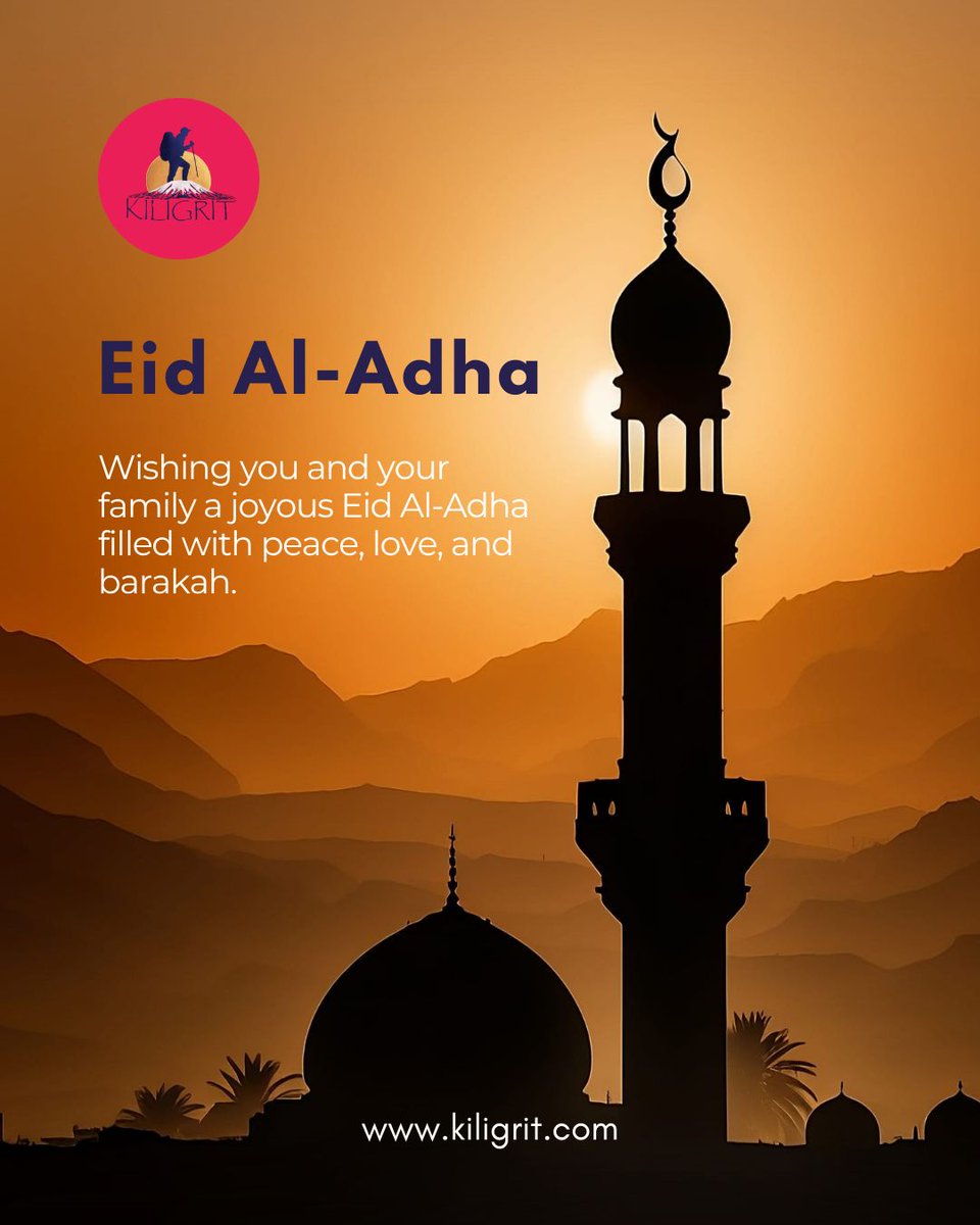 KiligritTeam's tweet photo. Wishing you and your family a blessed and joyous #Eid Al Adha https://t.co/oHcVAlcG7M