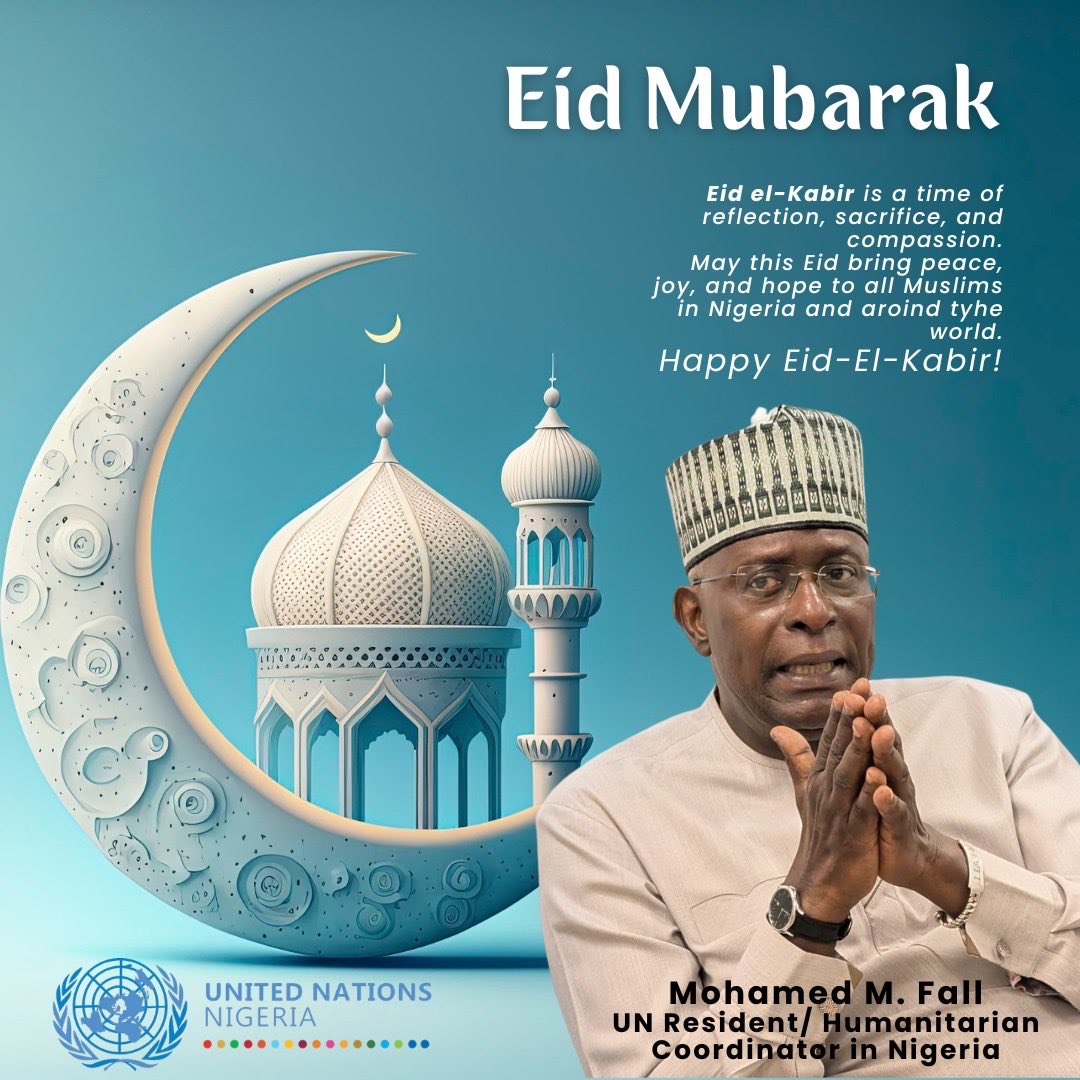 MohamedFall's tweet photo. Wishing all Muslims in 🇳🇬 and all over the 🌍a joyful, peaceful and reflective Eid-El-Kabir. May this Eid inspire renewed commitment to peace, compassion, and shared progress, advancing the Sustainable Development Goals #SDGs, and ensuring we leave no one behind. https://t.co/My6fqhgFRI