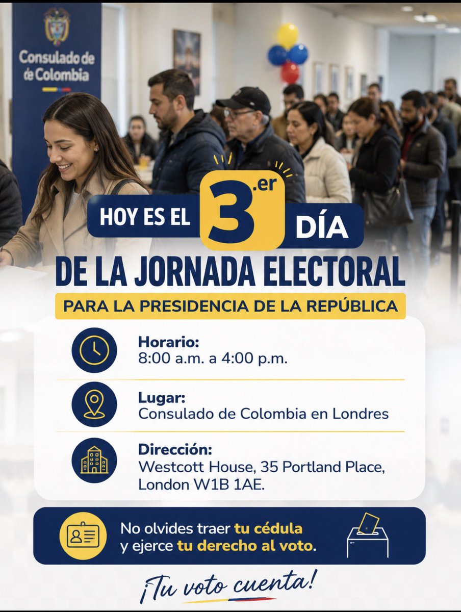 ColombianEmbUK's tweet photo. 🗳️ Hoy es el tercer día de la jornada electoral para la Presidencia de la República.

⏰ Te esperamos de 8:00 a.m. a 4:00 p.m.
📍 Consulado de Colombia en Londres
Westcott House, 35 Portland Place, London W1B 1AE.
No olvides traer tu cédula. https://t.co/6Pb8ARtMSN