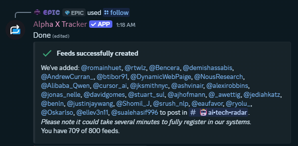 MTRDevelopers's tweet photo. Just added a few more #Ai VIP's to the #AlphaTek Discord X Tracker System!

https://t.co/SN4UgcifWd

Be sure to check out this list if you're looking to stay up to date with the Ai industry! 
@romainhuet, @rtwlz, @Bencera, @demishassabis, @AndrewCurran_, @btibor91, @DynamicWebPaige, @NousResearch, @Alibaba_Qwen, @cursor_ai, @jksmithnyc, @ashvinair, @alexirobbins, @jonas_nelle, @davidgomes, @stuart_sul, @ajhofmann, @_awettig, @jediahkatz, @benln, @justinjaywang, @Shomil_J, @srush_nlp, @eaufavor, @ryolu_, @Oskarlso, @ellev3n11, @sualehasif996,@karpathy, @bcherny, @trq212, @polynoamial, @gabriel1, @jxnlco, @OfficialLoganK, @ammaar, @fofrAI, @leerob, @ericzakariasson, @mntruell, @milichab, @skcd42, @thsottiaux, @Dimillian, @yuri__volkov, @poteto, @Crownzdesigns