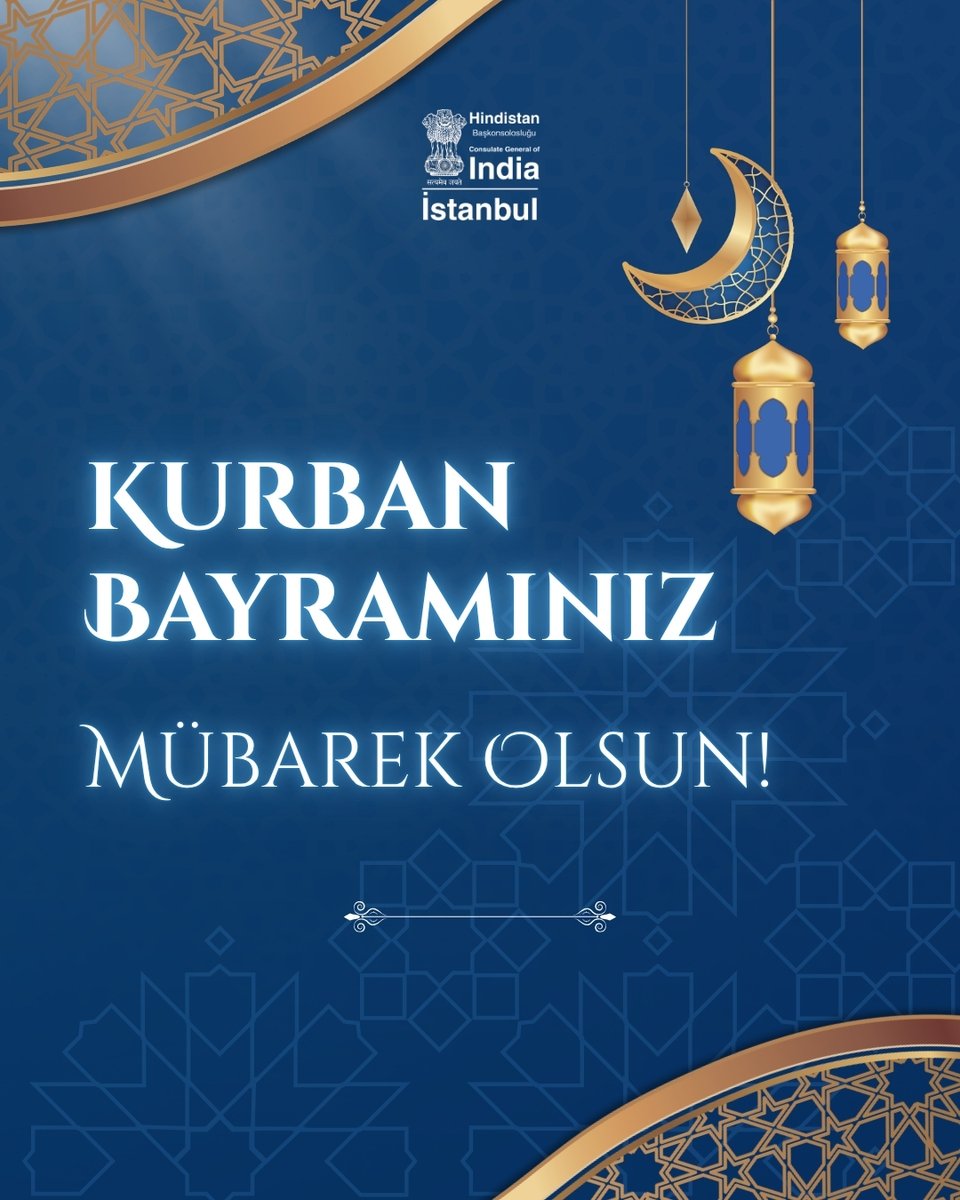 CGI_Istanbul's tweet photo. Hindistan Başkonsolosluğu, mübarek Kurban Bayramı vesilesiyle en içten selamlarını iletir. Bu kutlu bayramın herkese barış, huzur ve mutluluk getirmesini dileriz.✨✨

The Consulate General of India extends warm greetings on the auspicious occasion of Eid al-Adha. May this blessed festival bring peace, prosperity, and joy to all.✨✨
@IndiaInTurkiye @MukteshPardeshi