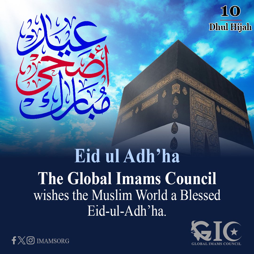 ImamsOrg's tweet photo. The Global Imams Council wishes the Muslim World a Blessed Eid-ul-Adh'ha. https://t.co/Hn5gbEBQMl