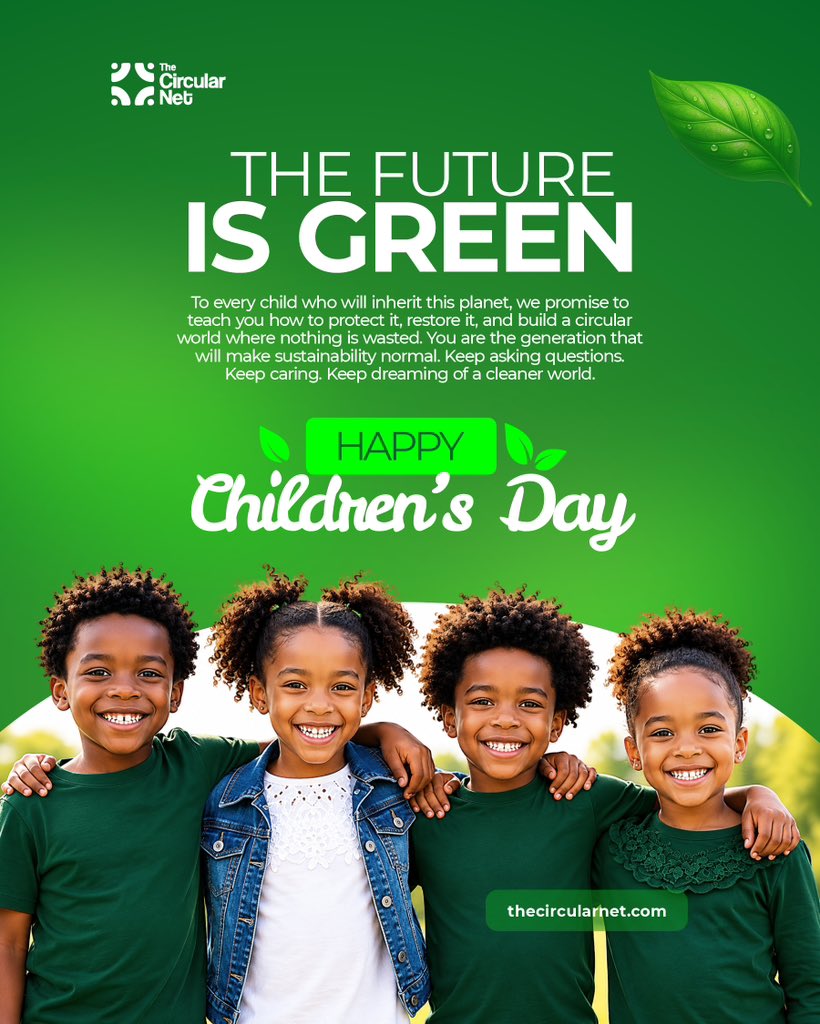 thecircularnet's tweet photo. Happy Children’s Day 💚

#sustainableliving  #thecircularnet #tcn https://t.co/Jxnr22HSJl
