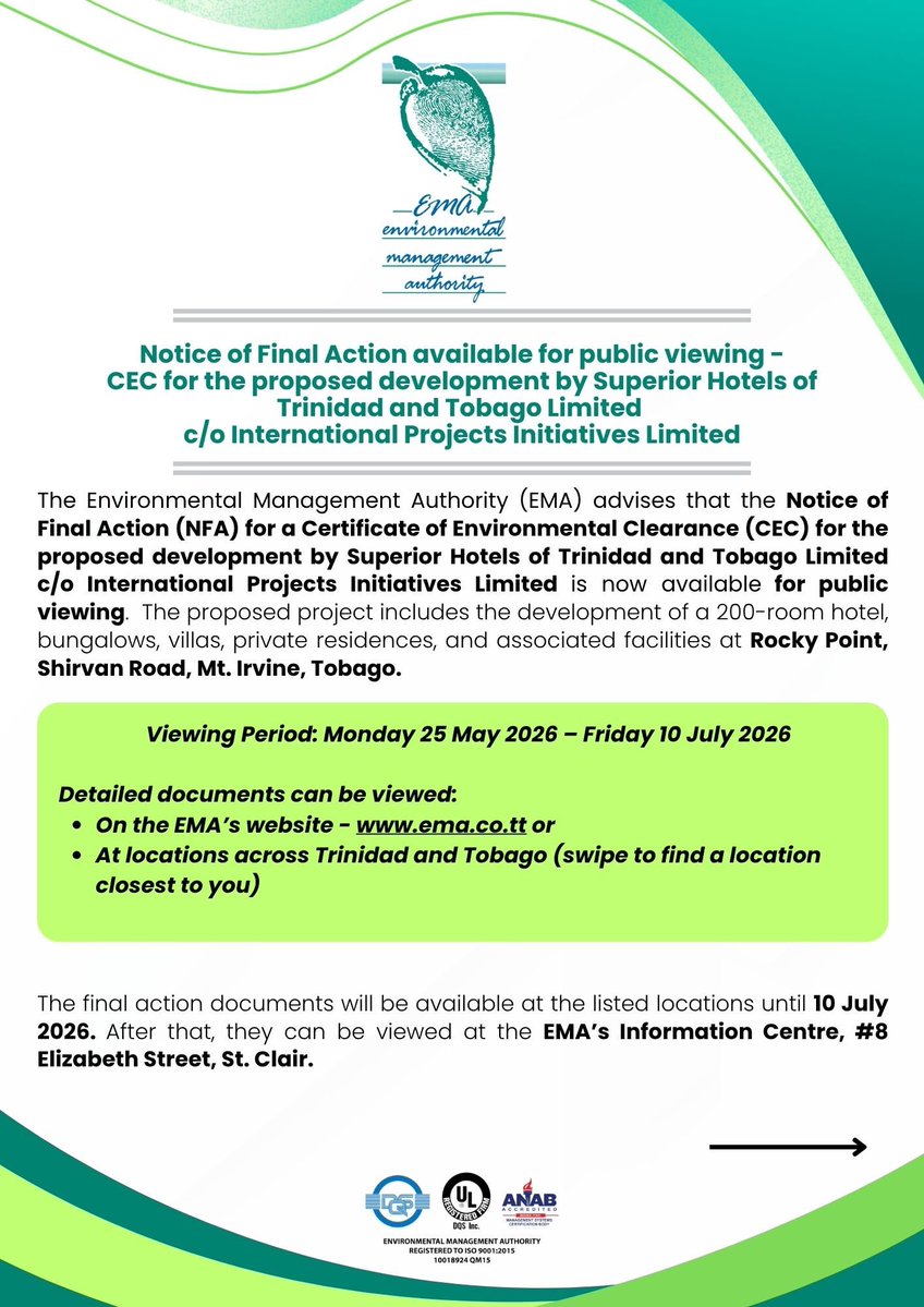 emauthority's tweet photo. The Environmental Management Authority has released the Notice of Final Action (NFA) for public viewing regarding the Certificate of Environmental Clearance for Superior Hotels of Trinidad and Tobago Limited for the development at Rocky Point, Tobago. 

📅 Viewing Period: May 25 – July 10, 2026
📍 View online at https://t.co/DvFKVnVyVK or in person at locations across Trinidad & Tobago (swipe for the location nearest to you).

After July 10, the documents will be available at EMA’s Information Centre, #8 Elizabeth Street, St. Clair.

#Tobago #EnvironmentalClearance #EMA #SustainableDevelopment