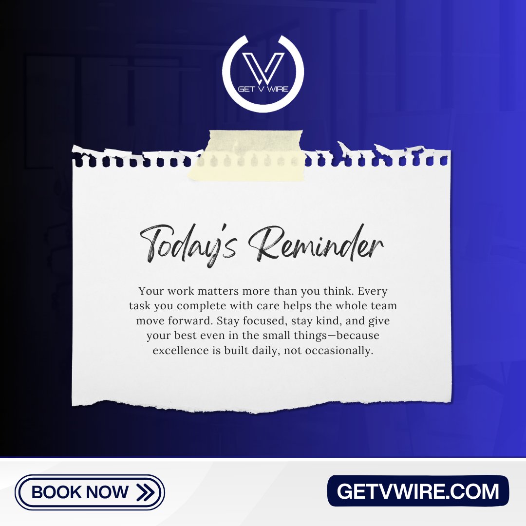 GetVWire_now's tweet photo. Every task you complete with care helps the whole team move forward.
Stay focused, stay kind, and give your best even in the small things—because excellence is built daily, not occasionally.
#VirtualAssistant #ExecutiveAssistant #TimeManagement #GetVWire https://t.co/LClF2UMxxV