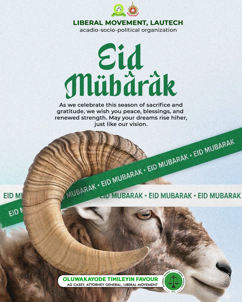 jet_liberal's tweet photo. The Liberal Movement, LAUTECH extends warm greetings and heartfelt wishes to all Muslim faithful on the occasion of this blessed Eid celebration. https://t.co/6YM1r7TuyS