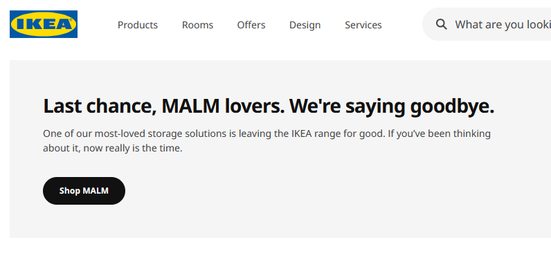 ianvisits's tweet photo. Extremely unimportant news alert!

IKEA is discontinuing the Malm product range. https://t.co/Io6FglmTca