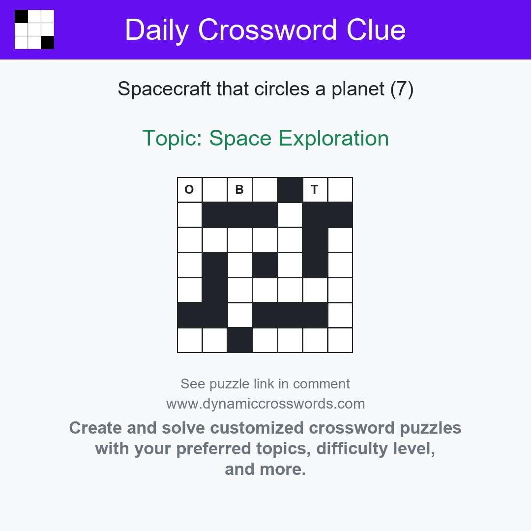 dyncrosswords's tweet photo. 🧩 Today's Crossword Topic: Space Exploration

Clue: Spacecraft that circles a planet (7)

Solve the full puzzle: https://t.co/DScFiDdDFz #SpaceExploration #Crossword #DailyCrossword https://t.co/h6TaertqRM