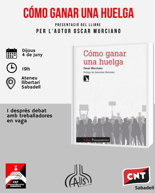 cnt_sabadell's tweet photo. ✊ CÓMO GANAR UNA HUELGA
Amb Oscar Murciano
@UnNouMon 

📅 Dijous 4 de Juny

⏰19 hores

📍Ateneu Llibertari de Sabadell

També taula rodona amb seccions sindicals en vaga.
@AixaCNT i altres per tal de conèixer de primera mà les seves experiències.
Us esperem!
#sabadell https://t.co/gdwVAwMIMf