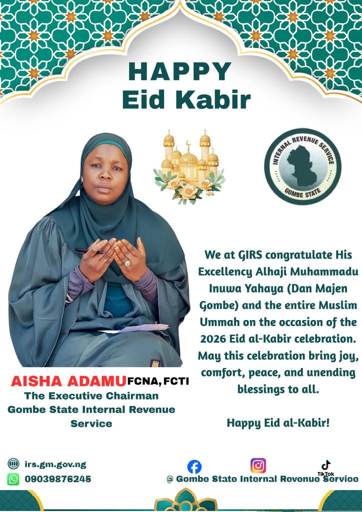 gombeirs's tweet photo. #GIRS under the able leadership of the EC, Aisha Adamu, FCNA, warmly felicitate with His Excellency, Alhaji Muhammadu Inuwa Yahaya, Dan Majen Gombe, and the entire Muslim Ummah in Gombe State on the joyous occasion of the 2026 Eid Kabir celebration.

#GombeIRS #GIRS https://t.co/N3xkPcIy6I