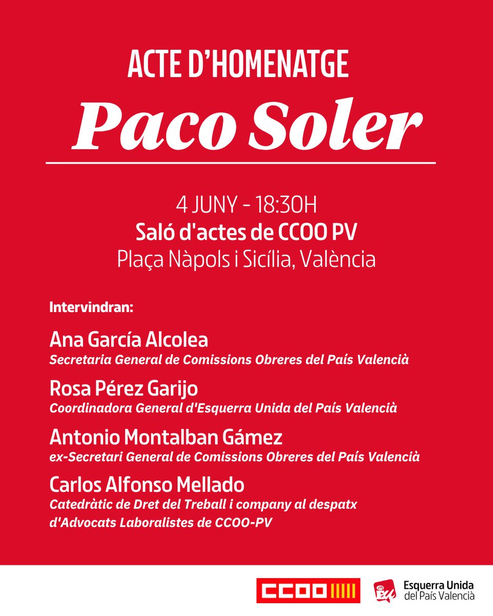 ccoopv's tweet photo. 📆 Dijous 4J,🕡18.30 hores,  📍 seu CCOO PV pl. Nàpols i Sicília, València
🔴 @ccoopv i @esquerraunida, les dues organitzacions on va desenvolupar la seua militància política i sindical, reten homenatge a Paco Soler.

🔗 https://t.co/7sYme2oVG4 https://t.co/Yo0cSm2zNI