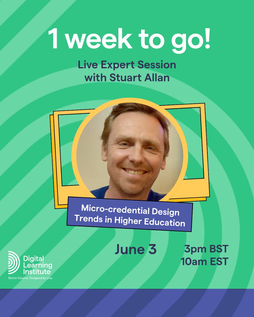 DLInstitute_'s tweet photo. A reminder that our June webinar is happening next week.

Join us on 3 June at 3pm BST / 10am EST for Micro-credential Design Trends in Higher Education with Stuart Allan.

🎟️ Save your place: https://t.co/KVX9MXbJGA

#HigherEducation #Microcredentials #DigitalLearning #EdTech https://t.co/XuJ8m4CJur