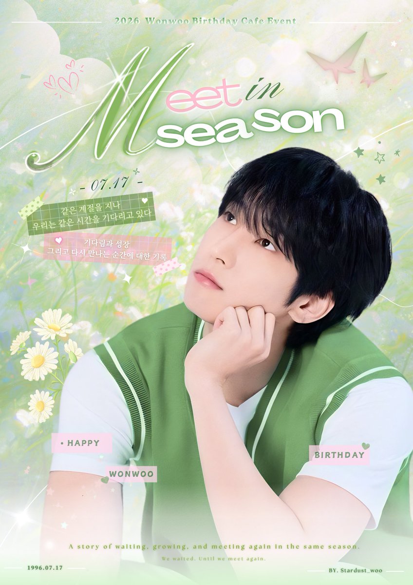 in_season_ww's tweet photo. ᵂᵉ ᵐᵉᵉᵗ ⁱⁿ ˢᵉᵃˢᵒⁿ 🌱🌼
우리의 계절 속에서
다시 만나게 될 작은 기록 ☘️

˚₊ 📍 ᴄᴀꜰᴇ ᴄʜᴇʀɪꜱʜ  *｡.
˚₊ 📆 𝟬𝟳.𝟭𝟳 — 𝟬𝟳.𝟭𝟵 *｡.

ᶜᵒᵐⁱⁿᵍ ˢᵒᵒⁿ .ᐟ

#원우 #WONWOO #ウォヌ #全圓佑 #wonwoo_in_season  #원우와만나는계절 https://t.co/QxDGLlMTA6