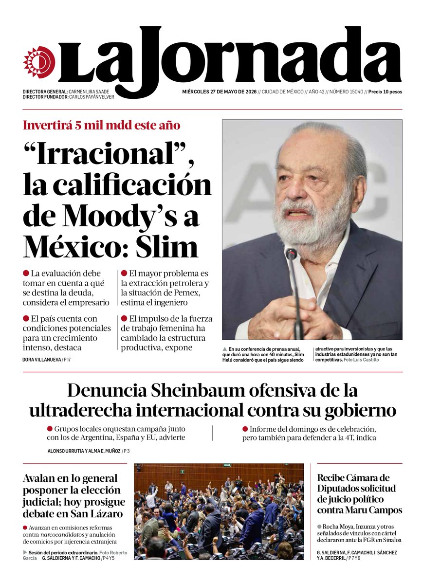 lajornadaonline's tweet photo. 🗞️ Hoy en la portada de La Jornada:

- “Irracional”, la calificación de Moody’s a México: Slim
- Denuncia Sheinbaum ofensiva de la ultraderecha internacional contra su gobierno
- Avalan en lo general posponer la elección judicial; hoy prosigue debate en San Lázaro
- Recibe Cámara de Diputados solicitud de juicio político contra Maru Campos

https://t.co/Ci6rYGay6M