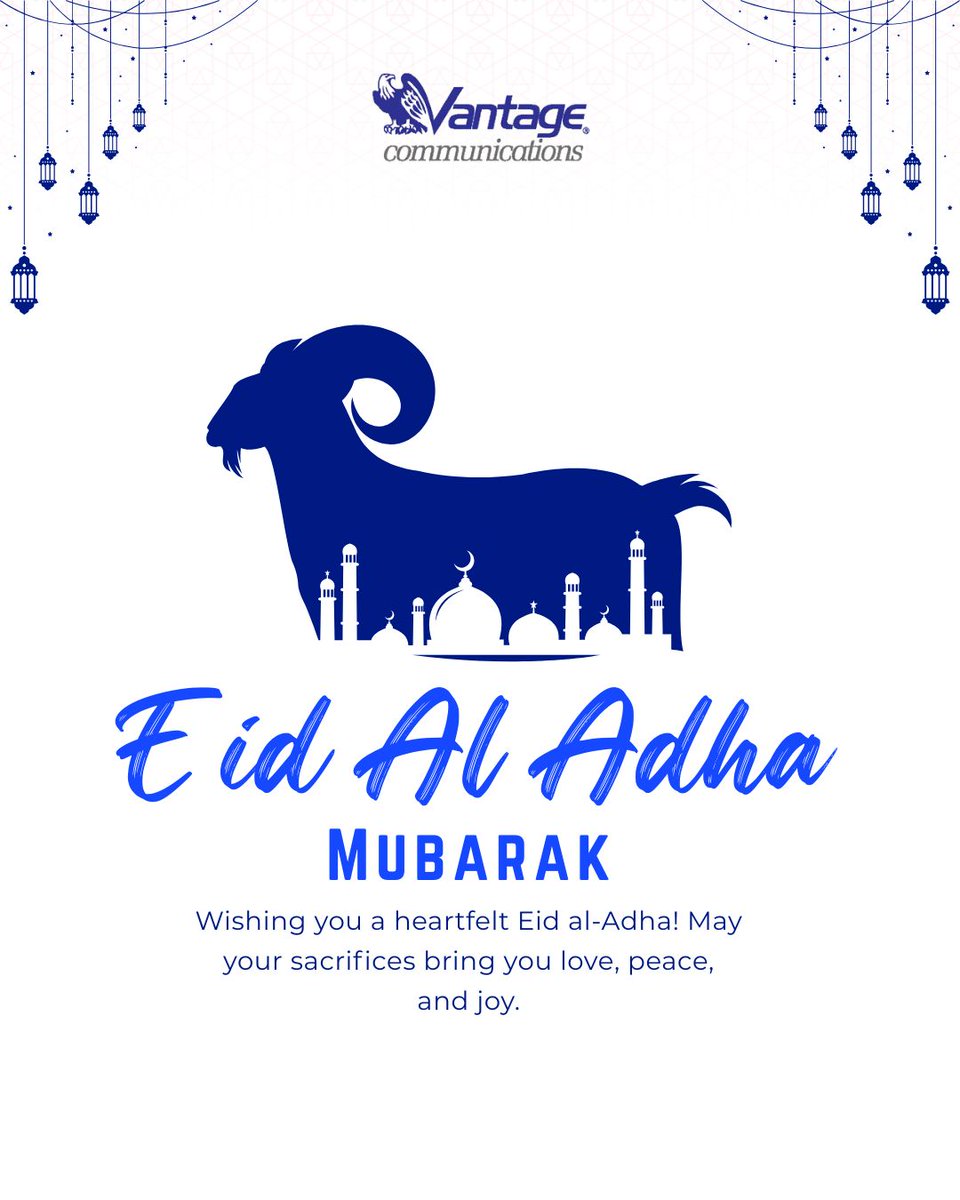VantageCommsltd's tweet photo. Eid al-Adha Mubarak! Wishing you blessings, love, and generous hearts. #EidMubarak #EidAlAdha #Blessings #Generosity #Faith https://t.co/o4axryGW6v