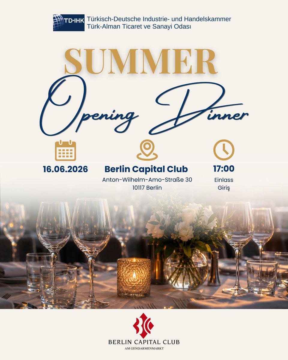 TDIHK's tweet photo. 🇩🇪 ☀️ TD-IHK Summer Opening Dinner 2026
Netzwerk. Austausch. Sommerabend.
📅 16. Juni 2026 | Einlass ab 17:00 Uhr
📍 Berlin Capital Club

Der Sommer naht – die perfekte Gelegenheit für inspirierende Gespräche, neue Kontakte und einen besonderen Abend im deutsch-türkischen Wirtschaftsnetzwerk.
Mit unserem TD-IHK Summer Opening Dinner bringen wir Mitglieder, Unternehmer:innen und Freund:innen der TD-IHK zusammen, um den Sommerbeginn gemeinsam einzuläuten und den persönlichen Austausch in unserem Netzwerk zu stärken.
Freuen Sie sich auf:
🔹 Persönlichen Austausch in exklusivem Rahmen
🔹 Inspirierende Begegnungen und sommerliche Atmosphäre
🔹 Zahlreiche Mitglieder unseres Vorstandes sowie unseren Präsidenten

🤝 Ein besonderer Dank gilt unserem Partner Berlin Capital Club für die Gastfreundschaft und den besonderen Rahmen des Abends.

💳 Teilnahmebeitrag:
• Mitglieder: 30 € zzgl. MwSt.
• Nichtmitglieder: 60 € zzgl. MwSt.

Freuen Sie sich mit uns auf einen sommerlichen Abend voller Networking und deutsch-türkischer Begegnungen.
✍ Eine Anmeldung ist erforderlich.
Bei Fragen und weiteren Details: info@td-ihk.de

🇹🇷 ☀️ TD-IHK Summer Opening Dinner 2026
Networking. Diyalog. Yaz Akşamı.
📅 16 Haziran 2026 | Giriş: 17:00
📍 Berlin Capital Club

Yazın yaklaşmasıyla birlikte, Türk-Alman iş dünyasında yeni bağlantılar kurmak ve keyifli bir yaz akşamında bir araya gelmek için güzel bir fırsat sunuyoruz.

TD-IHK Summer Opening Dinner kapsamında üyelerimizi, iş insanlarını ve dostlarımızı bir araya getirerek yaz sezonunu birlikte karşılamayı ve ağımızdaki diyaloğu güçlendirmeyi hedefliyoruz.
Sizleri bekleyenler:
🔹 Seçkin bir ortamda networking ve birebir görüşmeler
🔹 İlham verici karşılaşmalar ve keyifli bir yaz atmosferi
🔹 Başkanımız ve Yönetim Kurulu üyelerimizin katılımı
🤝 Bu özel akşamın ev sahipliği ve değerli iş birliği için Berlin Capital Club’a teşekkür ederiz.

💳 Katkı payı:
• Üyeler için: 30 € + KDV
• Üye olmayanlar için: 60 € + KDV

Türk-Alman iş dünyasının değerli temsilcileriyle keyifli bir yaz akşamında buluşmayı sabırsızlıkla bekliyoruz.
✍ Katılım için kayıt zorunludur.
Kayıt ve detaylı bilgi için: info@td-ihk.de

#TDIHK #DeutschTürkischeWirtschaft #TürkAlmanİşDünyası
#SummerOpeningDinner #Networking #BusinessDinner
#Berlin #BerlinCapitalClub #DeutschTürkischesNetzwerk
#Wirtschaft #BusinessCommunity