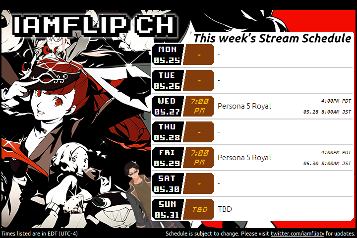 iamfliptv's tweet photo. Sup people of the internets! I'm back from my vacation so here's my stream schedule for the week!

It's time to kick things up a notch towards the penultimate battle in P5R! https://t.co/X1IGAVj15I