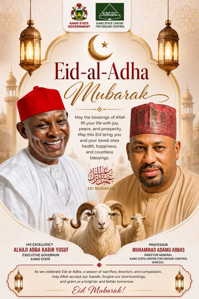 kano_cdc's tweet photo. Eid Al-Adha Felicitations

From Professor Muhammad Adamu Abbas  
Director General, Kano State Centre for Disease Control (KNCDC)

To:
His Excellency, Alhaji Abba Kabir Yusuf  
Executive Governor of Kano State and the Good People of Kano State. https://t.co/94JM0rqqCB