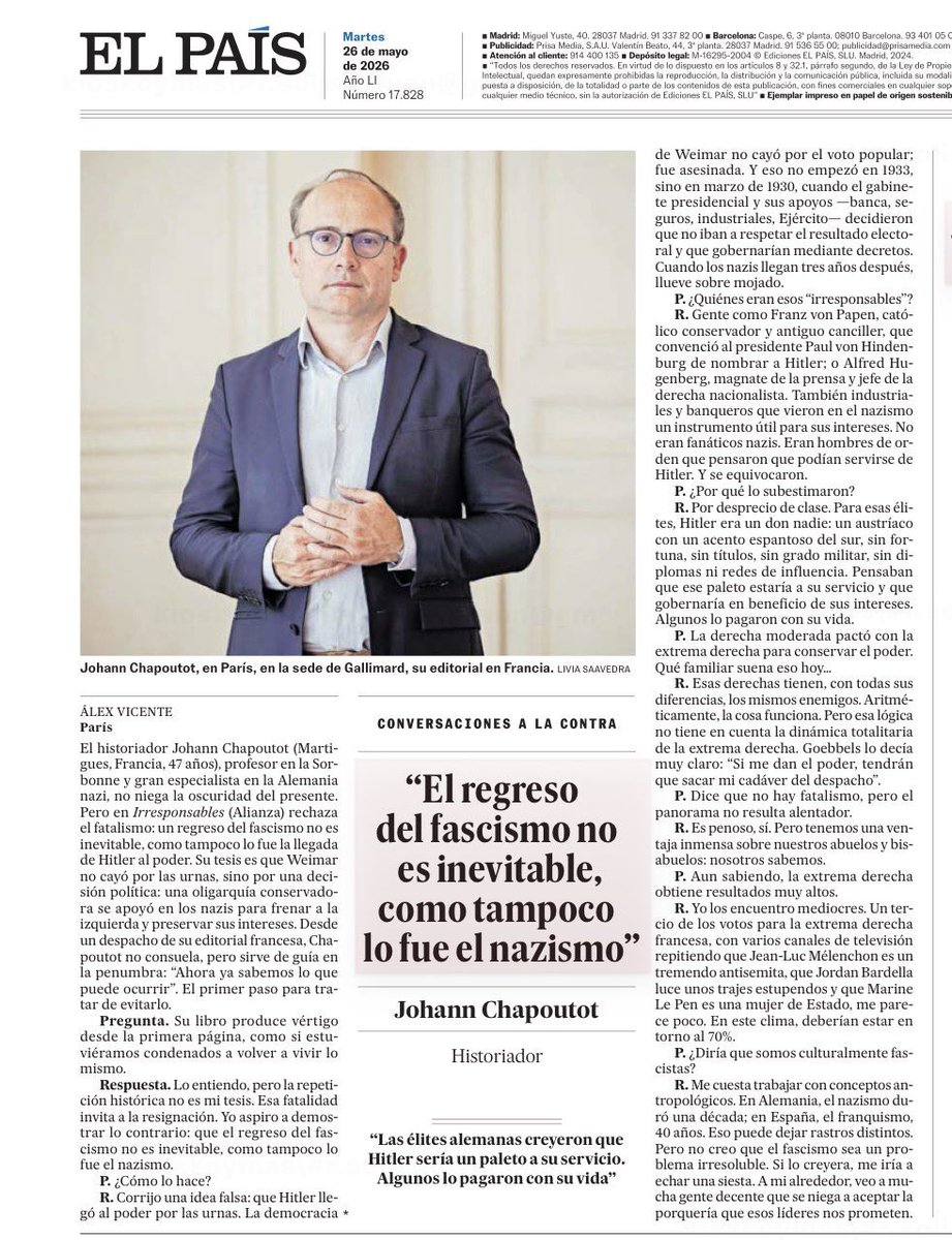 EdJorgePrats's tweet photo. «P.¿Quiénes eran esos "irresponsables"?
R. Gente como Franz von Papen, católico conservador y antiguo canciller, que convenció al presidente Paul von Hindenburg de nombrar a Hitler; o Alfred Hugenberg, magnate de la prensa y jefe de la derecha nacionalista. También industriales y banqueros que vieron en el nazismo un instrumento útil para sus intereses. No eran fanáticos nazis. Eran hombres de orden que pensaron que podían servirse de Hitler. Y se equivocaron.
P. ¿Por qué lo subestimaron?
R. Por desprecio de clase. Para esas élites, Hitler era un don nadie: un austríaco con un acento espantoso del sur, sin fortuna, sin títulos, sin grado militar, sin diplomas ni redes de influencia. Pensaban que ese paleto estaría a su servicio y que
gobernaría en beneficio de sus intereses. Algunos lo pagaron con su vida»

Interesante entrevista al autor de “Irresponsables. ¿Quién llevó a Hitler al poder"?, Johann Chapoutot

El fascismo nace no solo de la indignación de clases sociales marginadas o excluidas o al borde de perder su status sino de élites que lo favorecen en beneficio de sus privilegios y para obstaculizar la transformación social y la democratización. El regreso del fascismo, por tanto, no es inevitable.