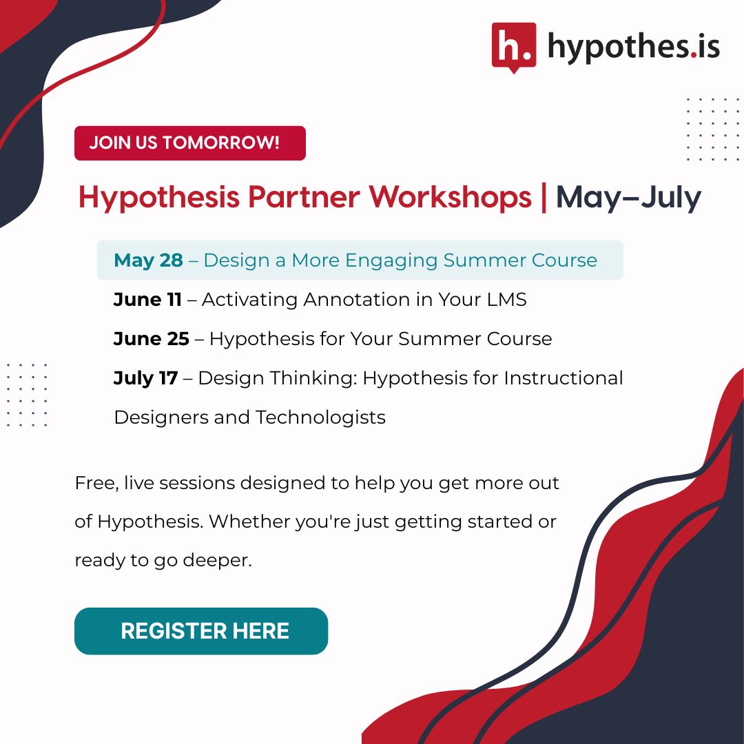 hypothes_is's tweet photo. Still time to join us tomorrow. 🗓️

Our May Learning Lab tackles summer course design — how to keep students engaged, on track, and collaborating even in accelerated formats.

Plus Learning Labs running through June and July. See the full schedule → https://t.co/gLgi4h2qtk https://t.co/p6Loh1uuWa