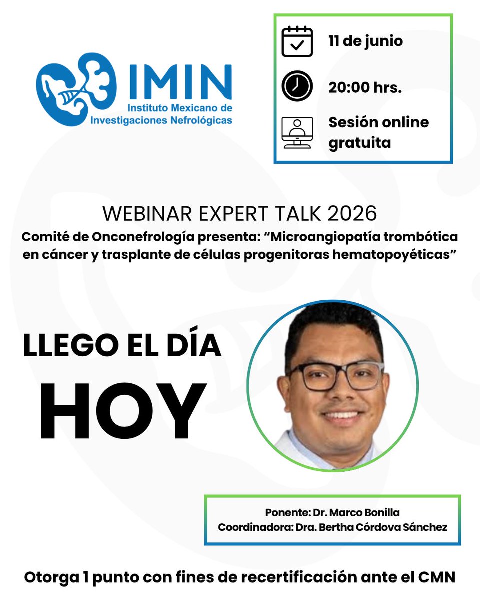 IMINmx's tweet photo. ¡LLEGÓ EL DÍA, ES HOY!
Llega el sexto Webinar Expert Talk 2026, organizado por el Comité de Onconefrología, con la participación especial del Dr. Marco Bonilla.
📅 Jueves 11 de junio.
🕗 20:00 hrs.
https://t.co/ezzRefJQTD
#WebinarIMIN #IMIN #SomosIMIN #ExpertTalk2026 https://t.co/R6kJcmiVAF