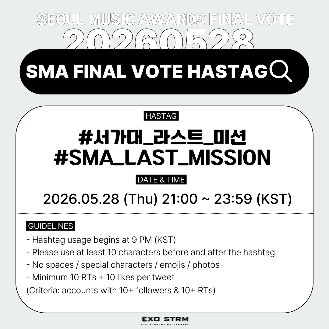 EXOREBIRTH_STRM's tweet photo. [🔉] 서울가요대상 파이널 투표 마감 D-DAY,  투표 및 해시태그 총공 안내

오늘, 드디어 서울가요대상 파이널 투표가 마감됩니다.

파이널에서 결정되는 순위로 수상 여부가 결정되는 만큼, 케이팝 월드 초이스(그룹) 부문 격차를 줄이고 1위로 올라가기 위한 마지막 총공을 진행합니다.

⏰ 일정: 5월 28일 (목) 21:00 - 23:59 (KST)
#️⃣ 서가대_라스트_미션
#️⃣ SMA_LAST_MISSION

🚨⚠️ 총공 전 해시태그 사용 금지 ⚠️🚨