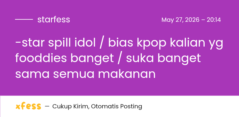 Starfess || CEK PINNED UNTUK KIRIM MENFESS tweet media