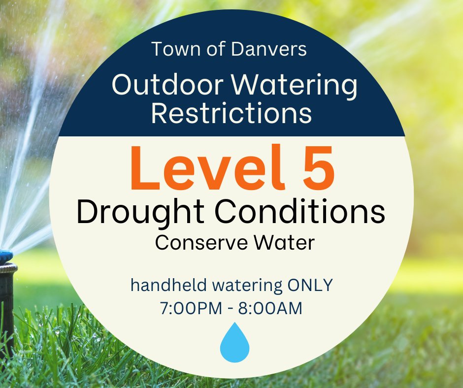 DanversDPW's tweet photo. Per the Massachusetts Department of Environmental Protection Modified Drinking Water Permit, the Town of Danvers announces a change in the outdoor water restrictions to Level 5 effective May 27, 2026. For the full notice please visit https://t.co/FlYfg8H2Al https://t.co/sdaoOfcXIN