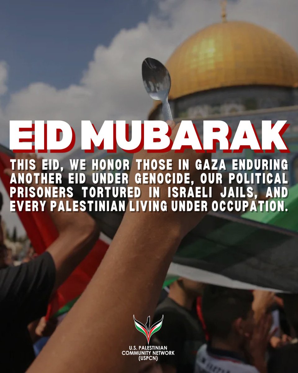 uspcn's tweet photo. 1/2: As the world marks Eid al-Adha, a day of sacrifice &amp; devotion, we hold close the people of Gaza enduring another Eid under genocide, starvation, displacement, &amp; bombardment.

We remember the martyrs who are no longer with us, &amp; we honor our political prisoners in Israeli... https://t.co/sQnH1lh72O